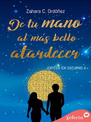 cover image of De tu mano al más bello atardecer (Júpiter en Saturno 4)